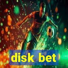 disk bet